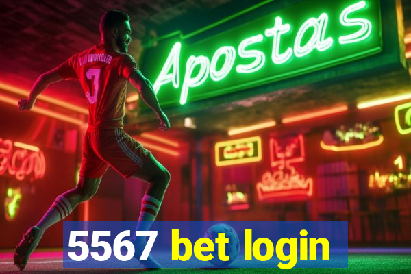 5567 bet login